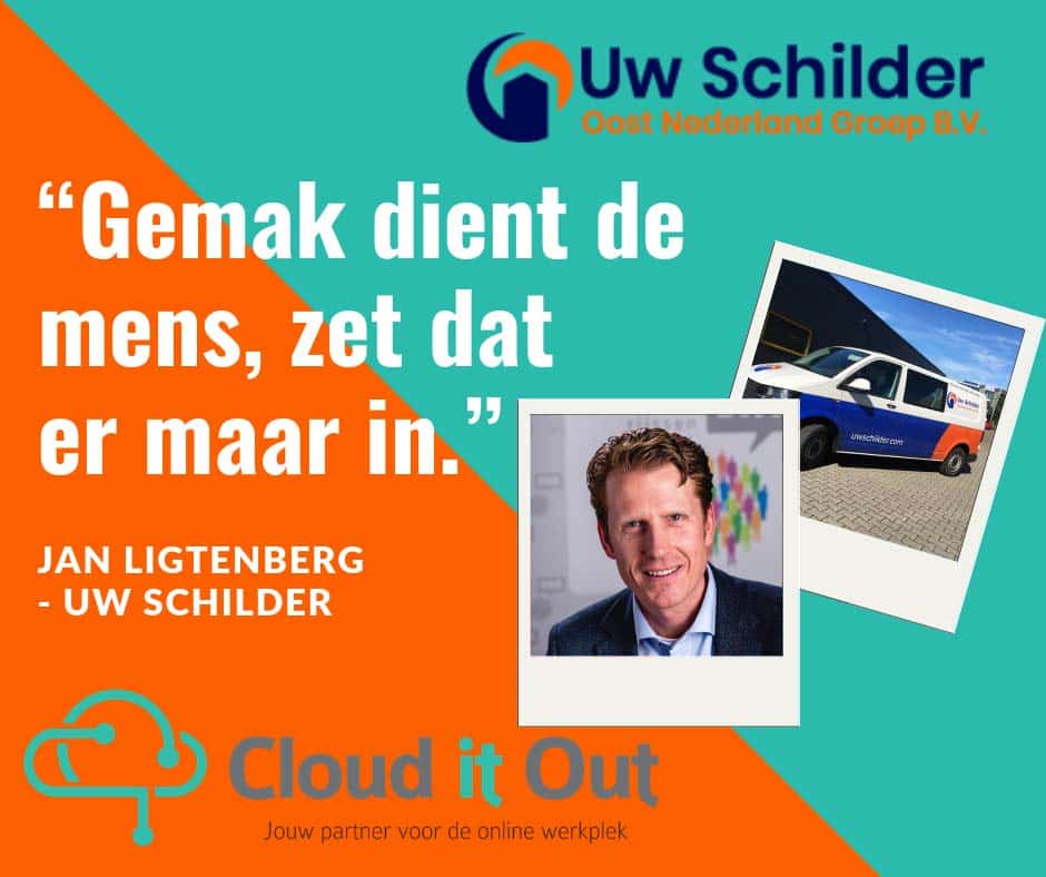 Klantinterview: Jan Ligtenberg eigenaar van Uw Schilder | Cloud it Out